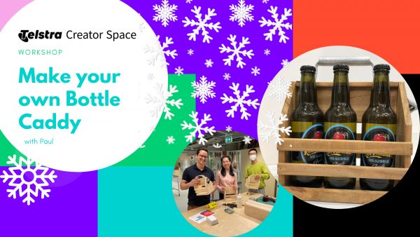 Workshop: Make your own Bottle Caddy with Paul